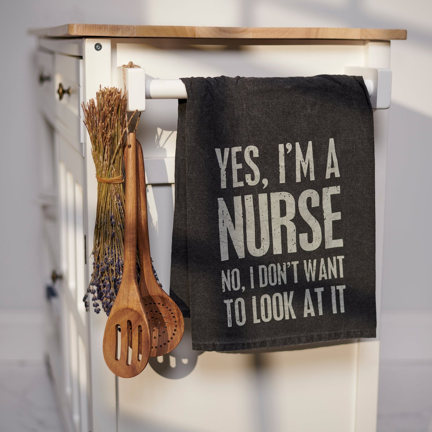 Primitives by Kathy-Yes I'm A Nurse No I Don't Want To Look At Kitchen Towel