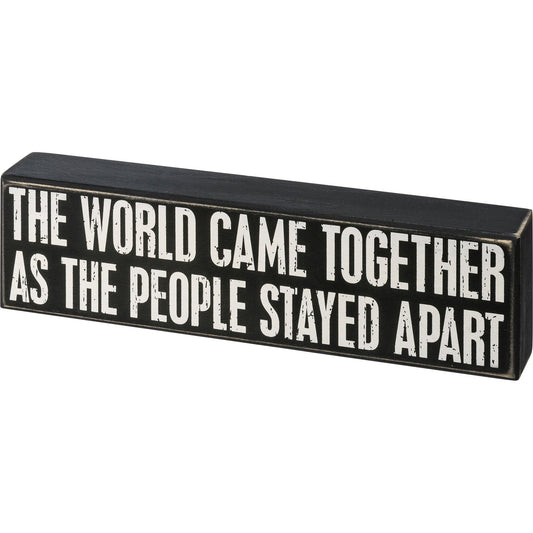 Primitives by Kathy-  The World Came Together Box Sign