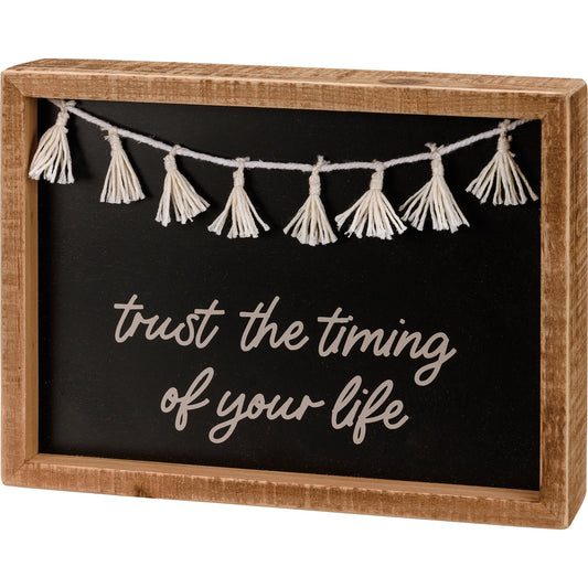 Primitives by Kathy-Trust The Timing Of Your Life Inset Box Sign