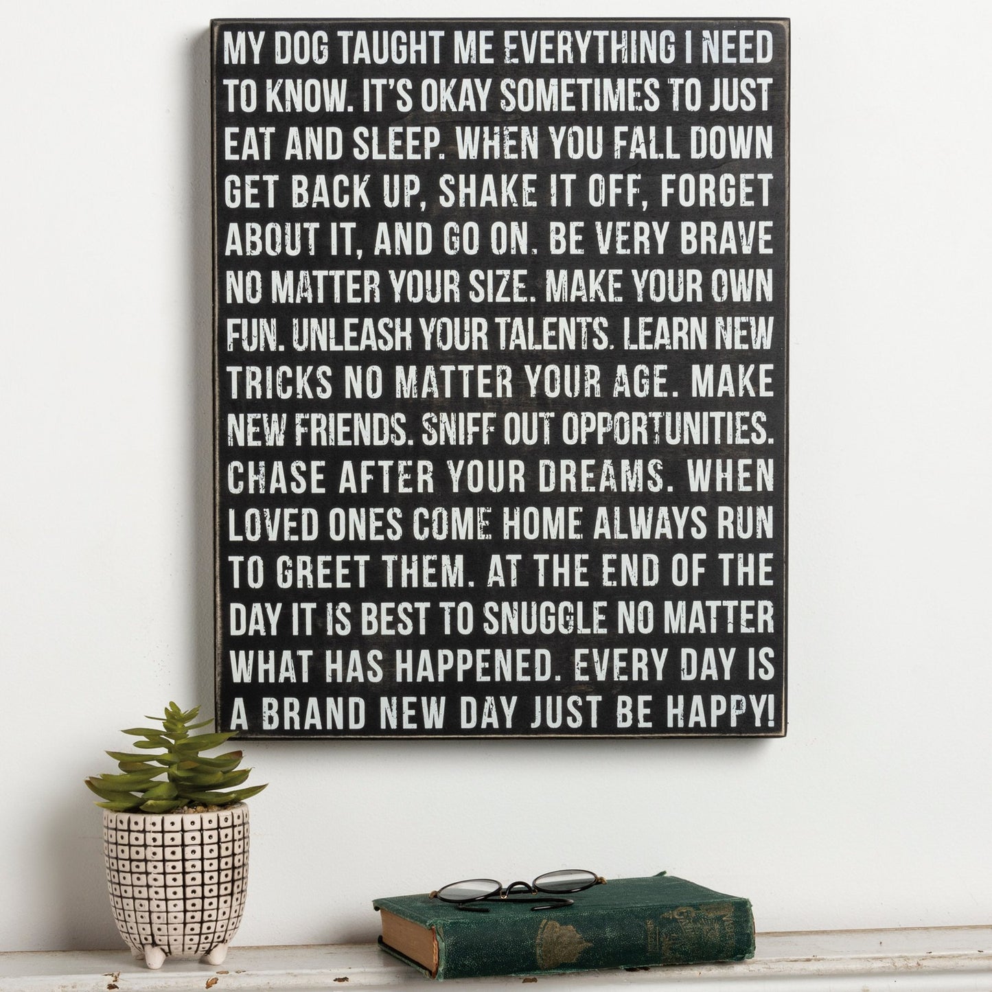 Primitives by Kathy-  Dog Taught Me Box Sign