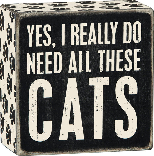 Primitives by Kathy-Need Cats Box Sign
