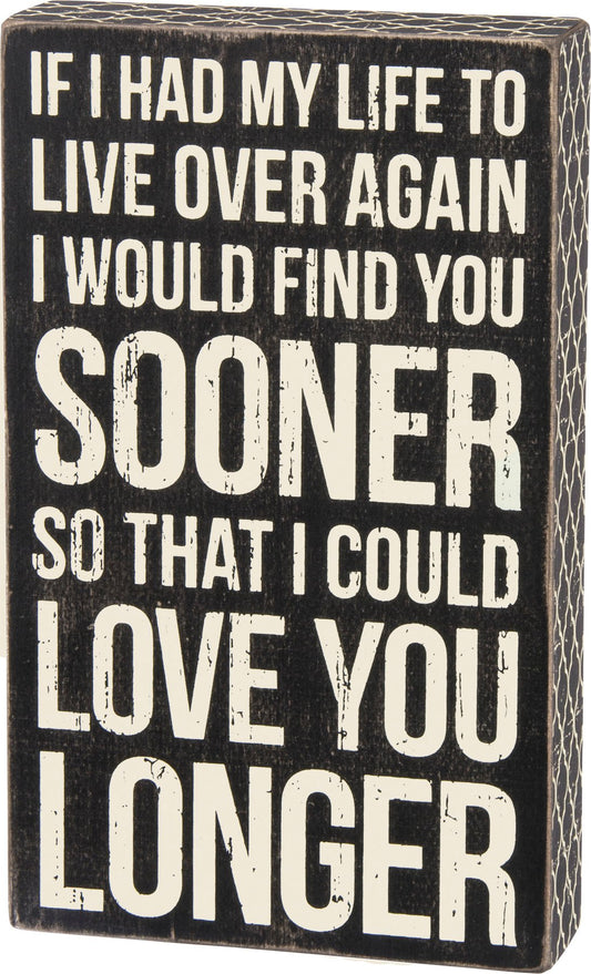 Primitives by Kathy- Love You Longer Box Sign