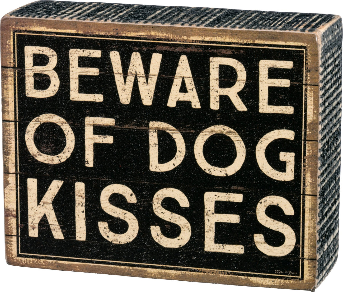 Primitives by Kathy-Beware Of Dog Kisses Box Sign