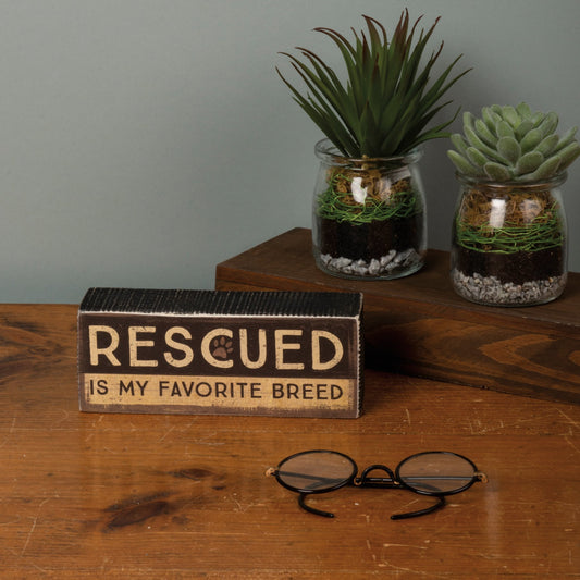 Primitives by Kathy-Rescued Is My Favorite Breed Box Sign