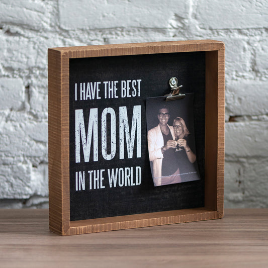 Primitives by Kathy-I Have The Best Mom In The World Inset Box Frame